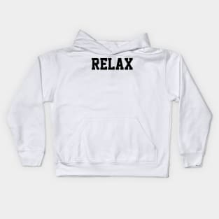 Relax typography Kids Hoodie